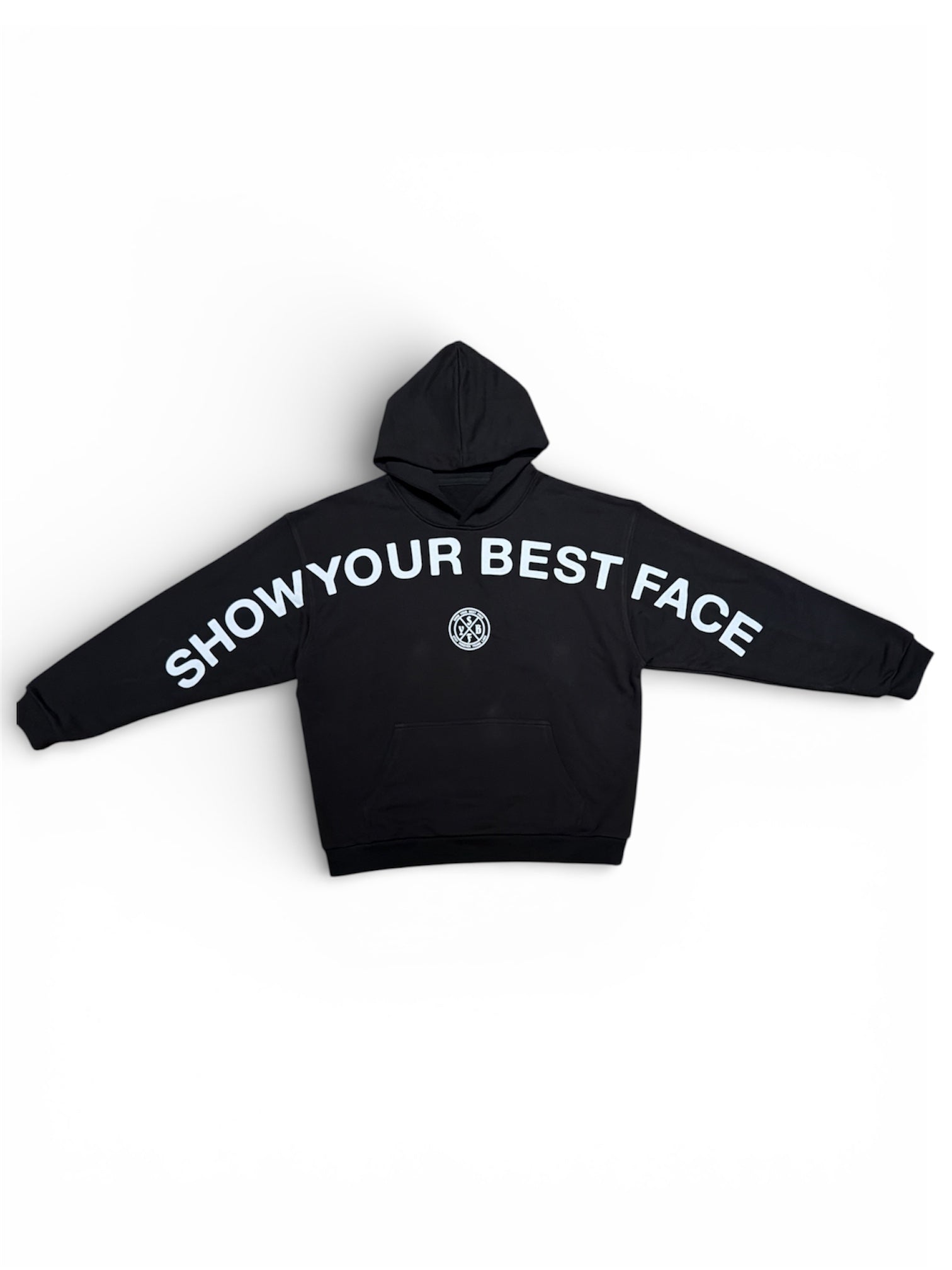 SHOW YOUR BEST FACE Hoodie